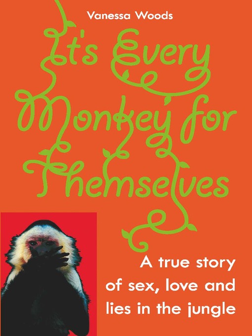 Title details for It's Every Monkey for Themselves by Vanessa Woods - Available